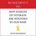 Homefront 911: How Veterans' Families Are Wounded by Our Wars