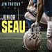 Junior Seau: The Life and Death of a Football Icon