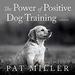 The Power of Positive Dog Training