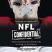 NFL Confidential: True Confessions from the Gutter of Football