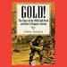 Gold!: The Story of the 1848 Gold Rush and How It Shaped a Nation