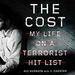 The Cost: My Life on a Terrorist Hit List