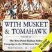 With Musket & Tomahawk, Vol III