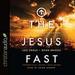 The Jesus Fast: The Call to Awaken the Nations