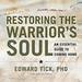 Restoring the Warrior's Soul