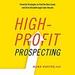 High-Profit Prospecting