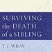 Surviving the Death of a Sibling