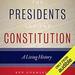 The Presidents and the Constitution