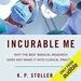 Incurable Me