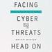 Facing Cyber Threats Head On