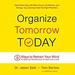 Organize Tomorrow Today