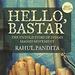 Hello Bastar: The Untold Story of India's Maoist Movement