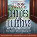 Choices and Illusions