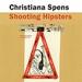 Shooting Hipsters: Rethinking Dissent in the Age of PR