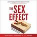 The Sex Effect: Baring Our Complicated Relationship with Sex