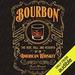 Bourbon: The Rise, Fall, and Rebirth of an American Whiskey