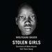 Stolen Girls: Survivors of Boko Haram Tell Their Story