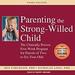 Parenting the Strong-Willed Child