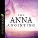 The Anna Anointing