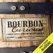 Bourbon Curious: A Simple Tasting Guide for the Savvy Drinker