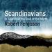 Scandinavians: In Search of the Soul of the North