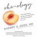 She-ology: The Definitive Guide to Women's Intimate Health. Period.