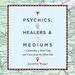 Psychics, Healers, and Mediums