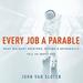 Every Job a Parable