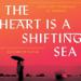 The Heart Is a Shifting Sea
