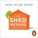 The Shed Method: Making Better Choices When It Matters