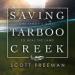 Saving Tarboo Creek: One Family's Quest to Heal the Land