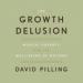 The Growth Delusion