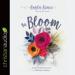 In Bloom: Trading Restless Insecurity for Abiding Confidence