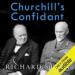 Churchill's Confidant: Enemy to Lifelong Friend