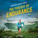 The Pursuit of Endurance