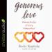 Generous Love: Discover the Joy of Living "Others First"