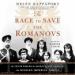 The Race to Save the Romanovs