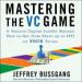 Mastering the VC Game