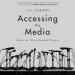 Accessing the Media: How to Get Good Press