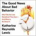 The Good News About Bad Behavior