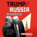 Trump-Russia: A Definitive History