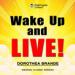 Wake Up and Live!