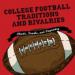 College Football Traditions and Rivalries