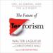 The Future of Terrorism: ISIS, Al-Qaeda, and the Alt-Right