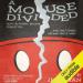 A Mouse Divided