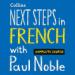 Next Steps in French with Paul Noble for Intermediate Learners