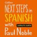 Next Steps in Spanish with Paul Noble for Intermediate Learners