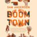 Boom Town: The Fantastical Saga of Oklahoma City