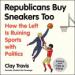 Republicans Buy Sneakers, Too