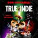 True Indie: Life and Death in Filmmaking